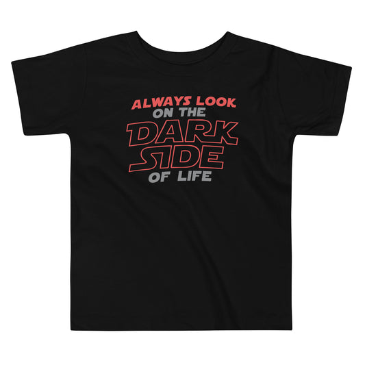 Always Look On The Dark Side Of Life Kid's Toddler Tee