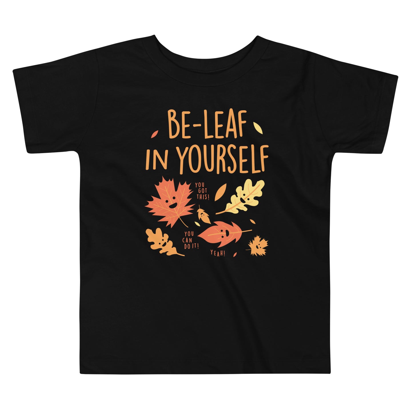 Be-Leaf In Yourself Kid's Toddler Tee