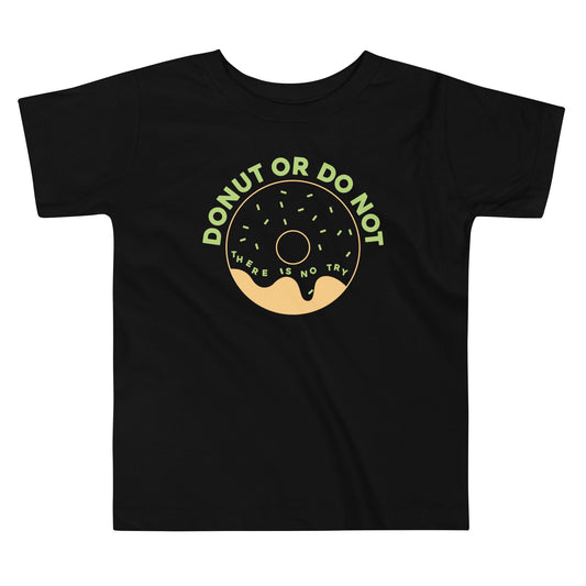 Donut Or Do Not Kid's Toddler Tee