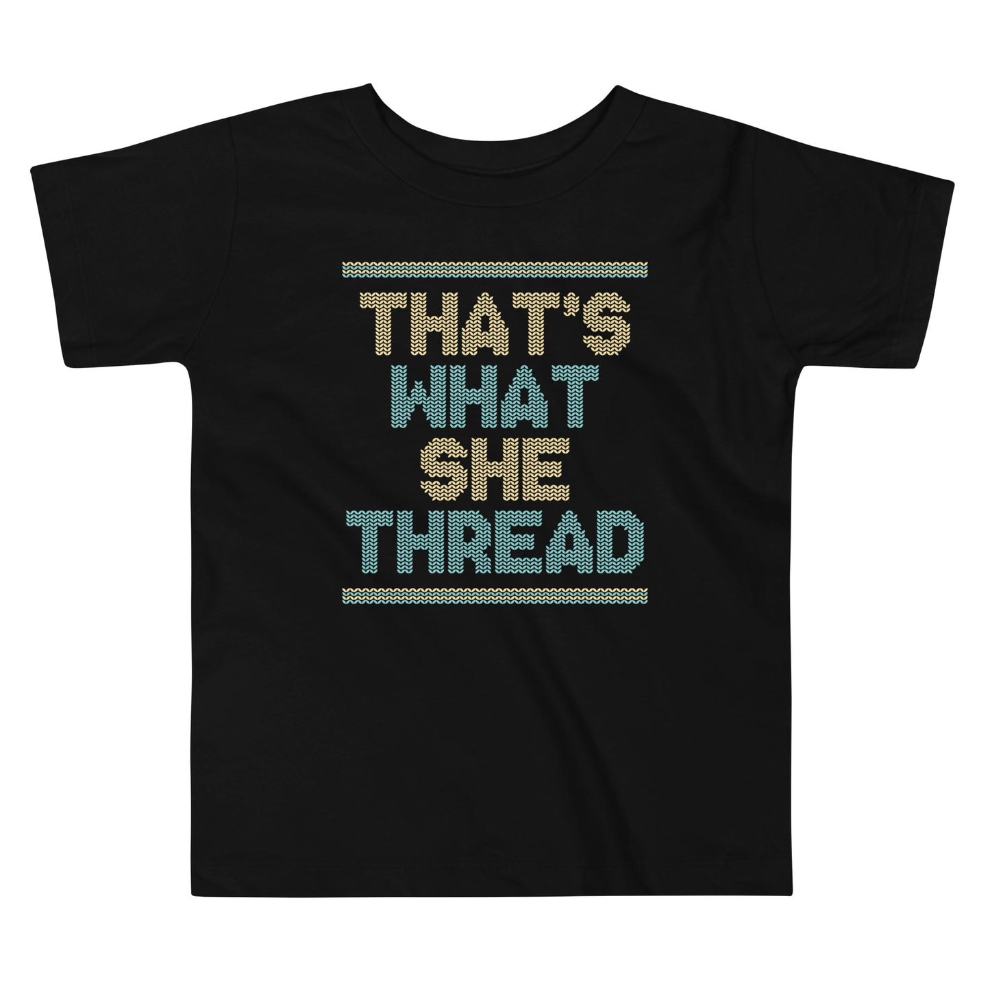 That's What She Thread Kid's Toddler Tee