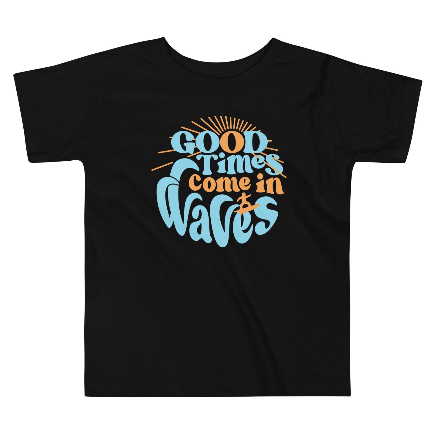 Good Times Come In Waves Kid's Toddler Tee