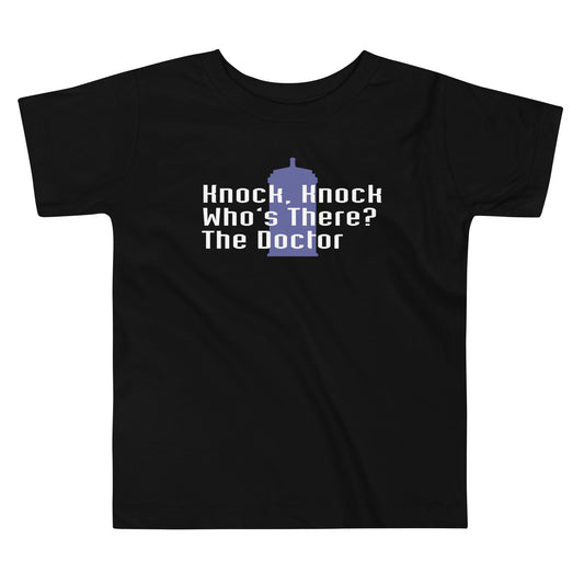 Knock Knock! Who's There? The Doctor Kid's Toddler Tee