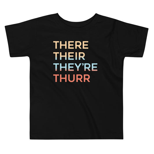 There Their They're Thurr Kid's Toddler Tee