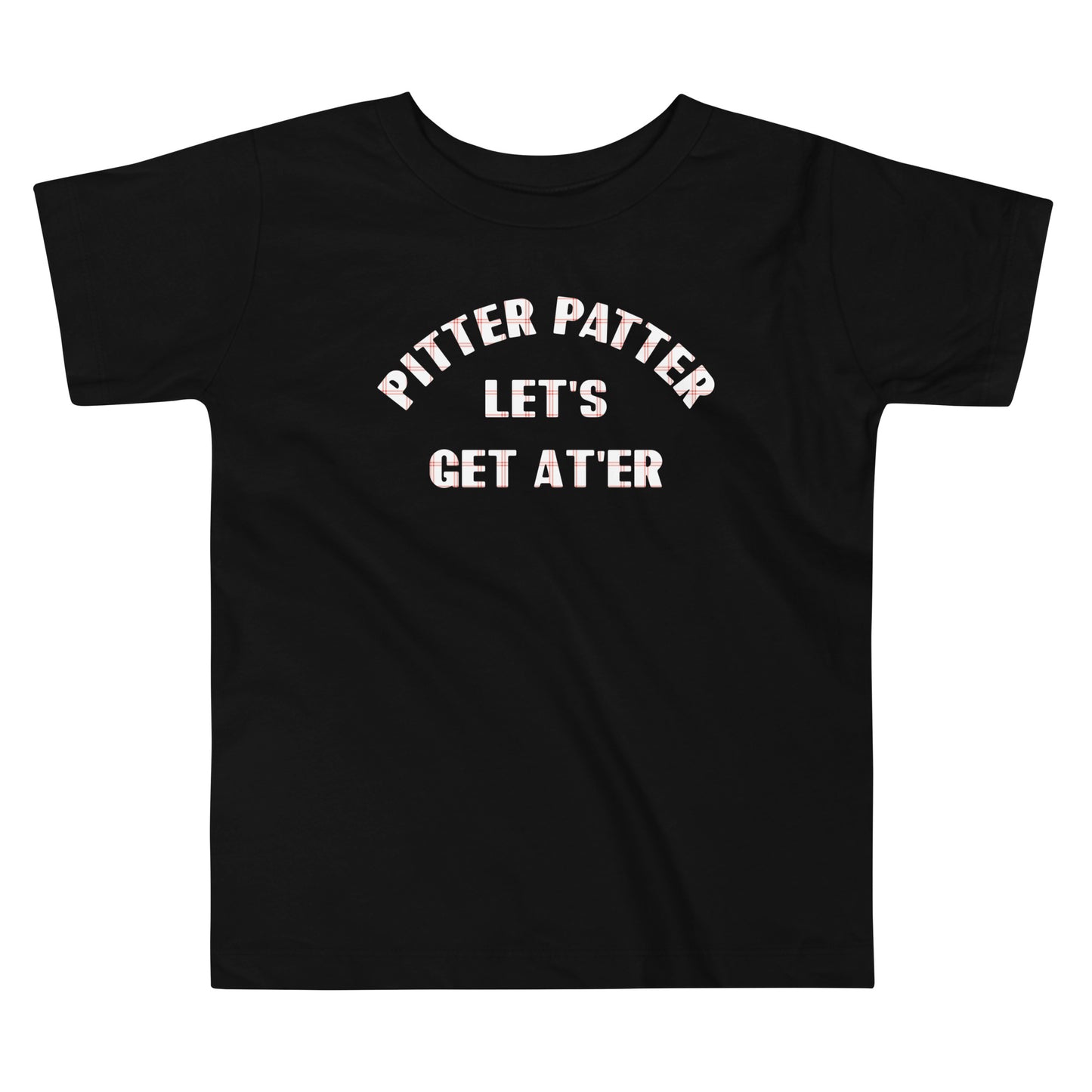 Pitter Patter Let's Get At'er Kid's Toddler Tee