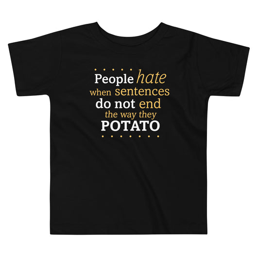 Sentences That End In Potato Kid's Toddler Tee