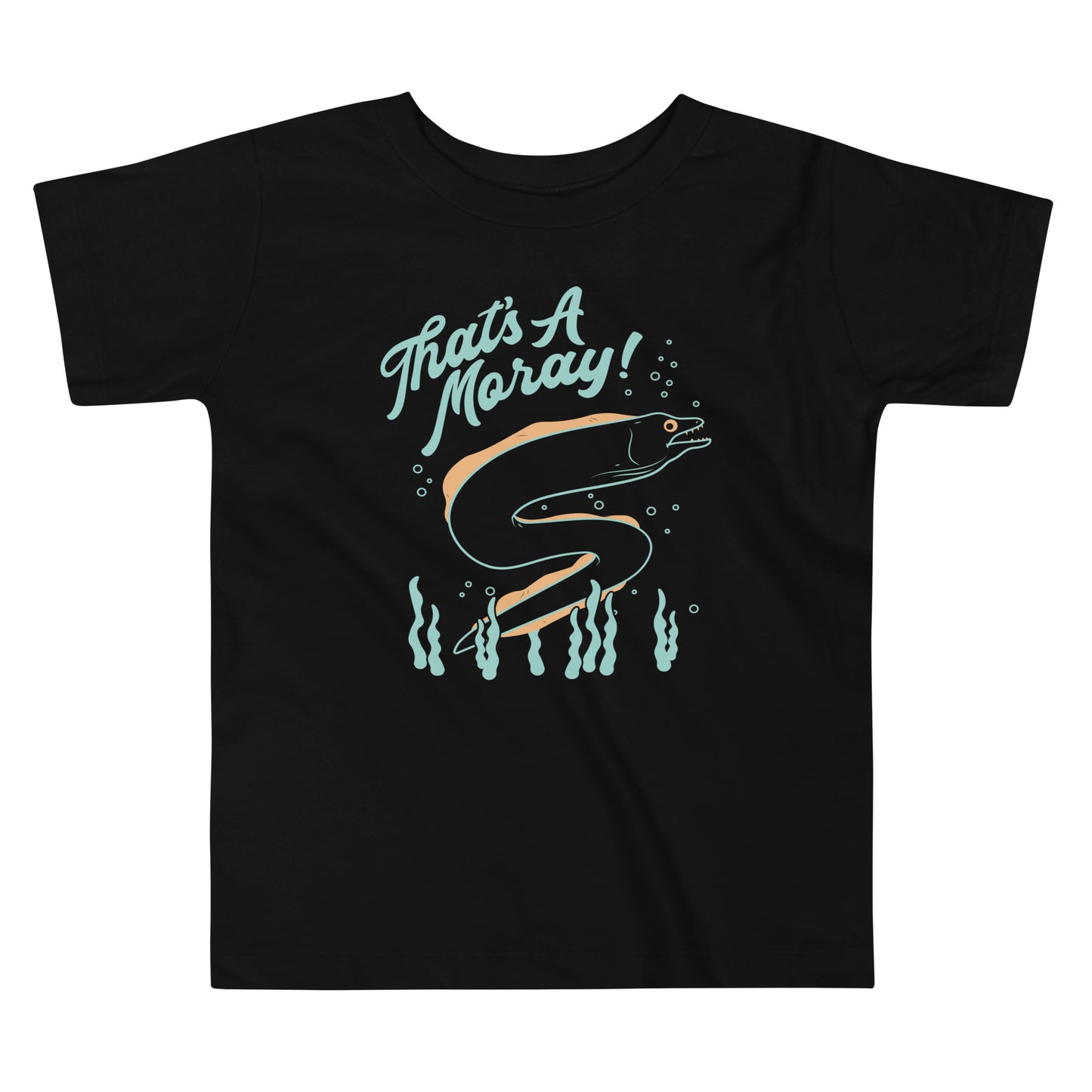 That's A Moray! Kid's Toddler Tee