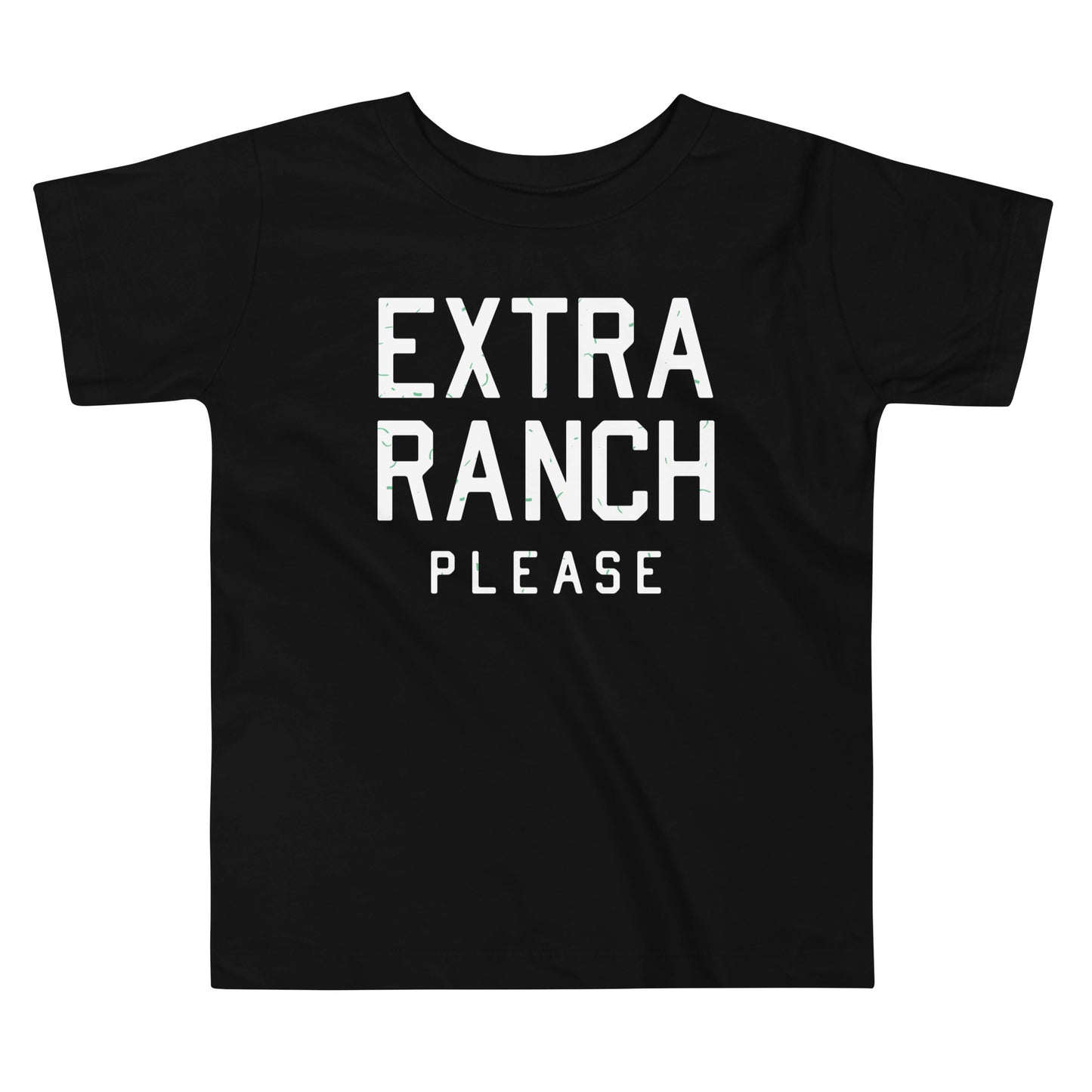 Extra Ranch Please Kid's Toddler Tee