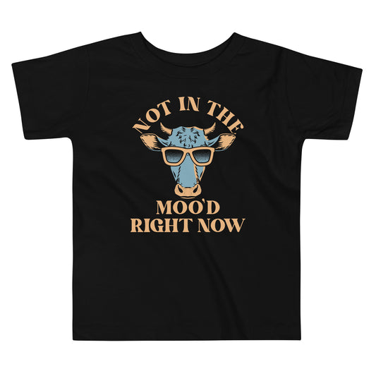 Not In The Moo'd Right Now Kid's Toddler Tee