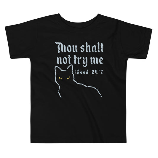 Thou Shalt Not Try Me Kid's Toddler Tee