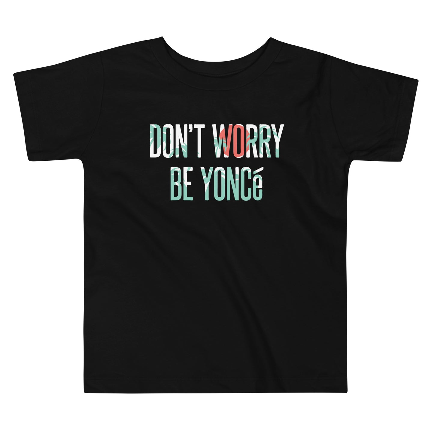 Don't Worry Be Yonce Kid's Toddler Tee