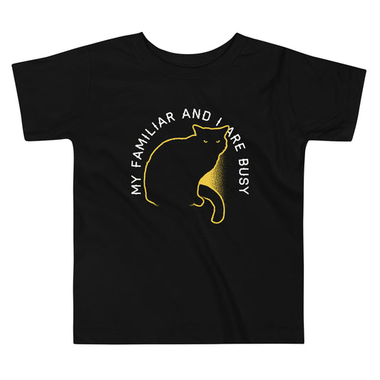 My Familiar And I Are Busy Kid's Toddler Tee