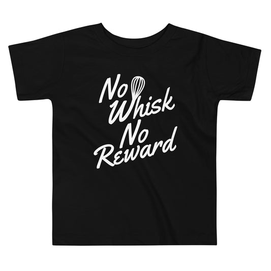 No Whisk No Reward Kid's Toddler Tee