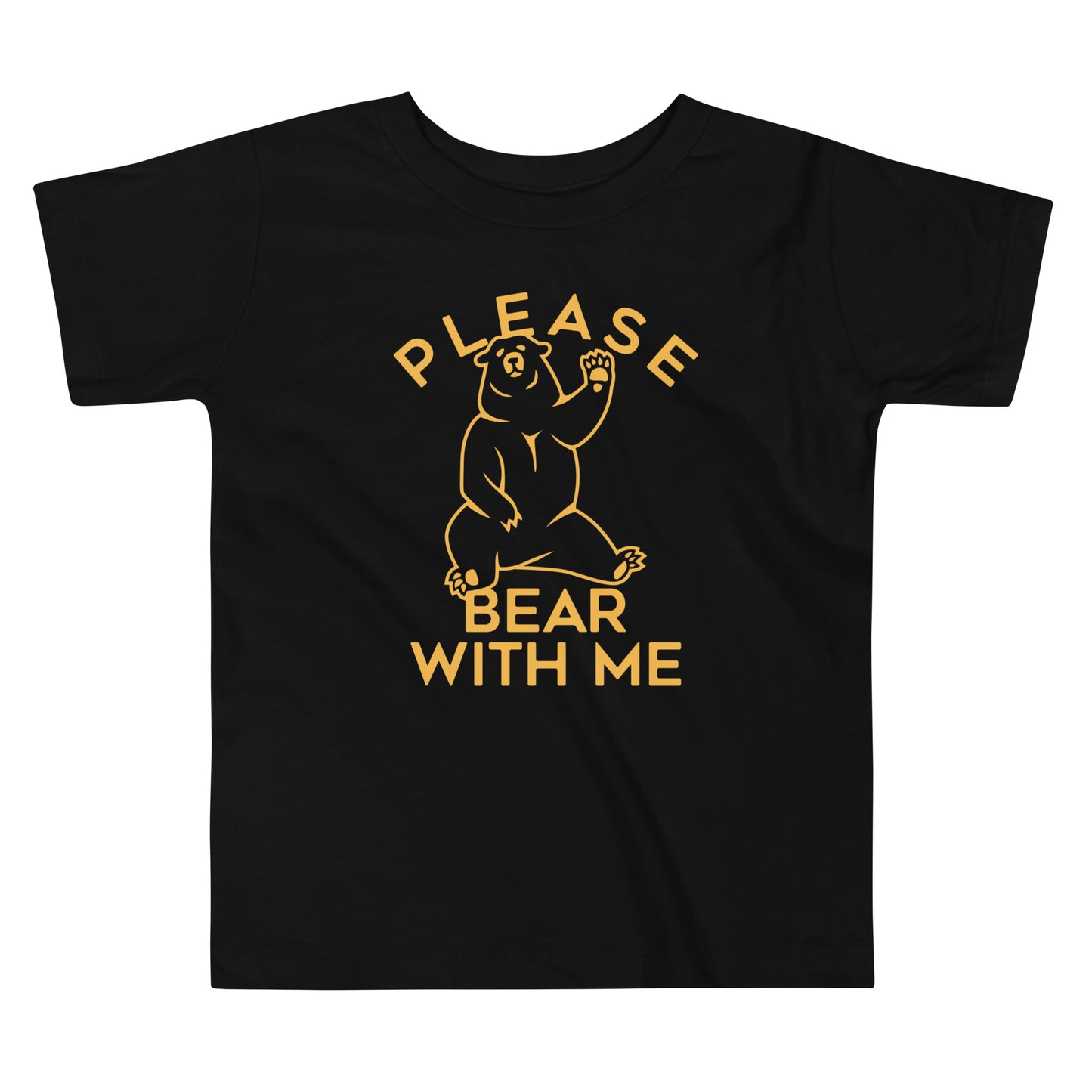 Please Bear With Me Kid's Toddler Tee