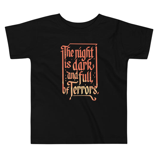 The Night Is Dark And Full Of Terrors Kid's Toddler Tee