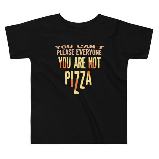 You Are Not Pizza Kid's Toddler Tee