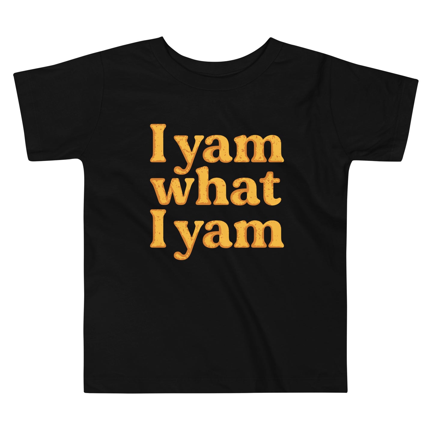 I Yam What I Yam Kid's Toddler Tee