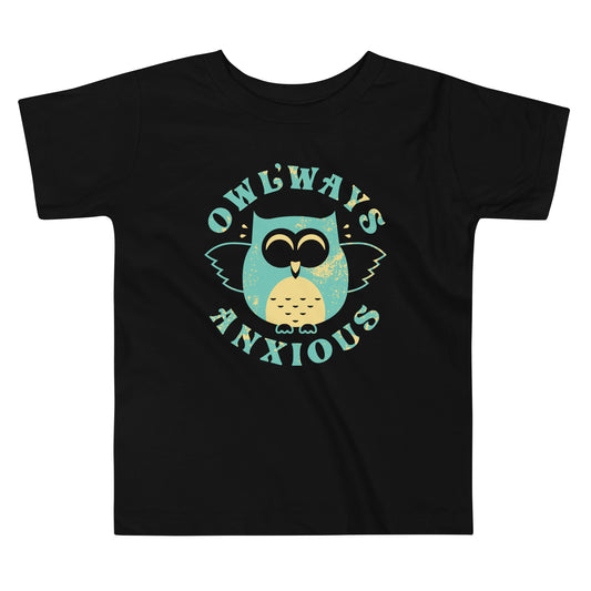 Owlways Anxious Kid's Toddler Tee