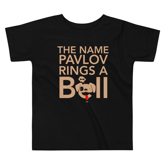 The Name Pavlov Rings A Bell Kid's Toddler Tee