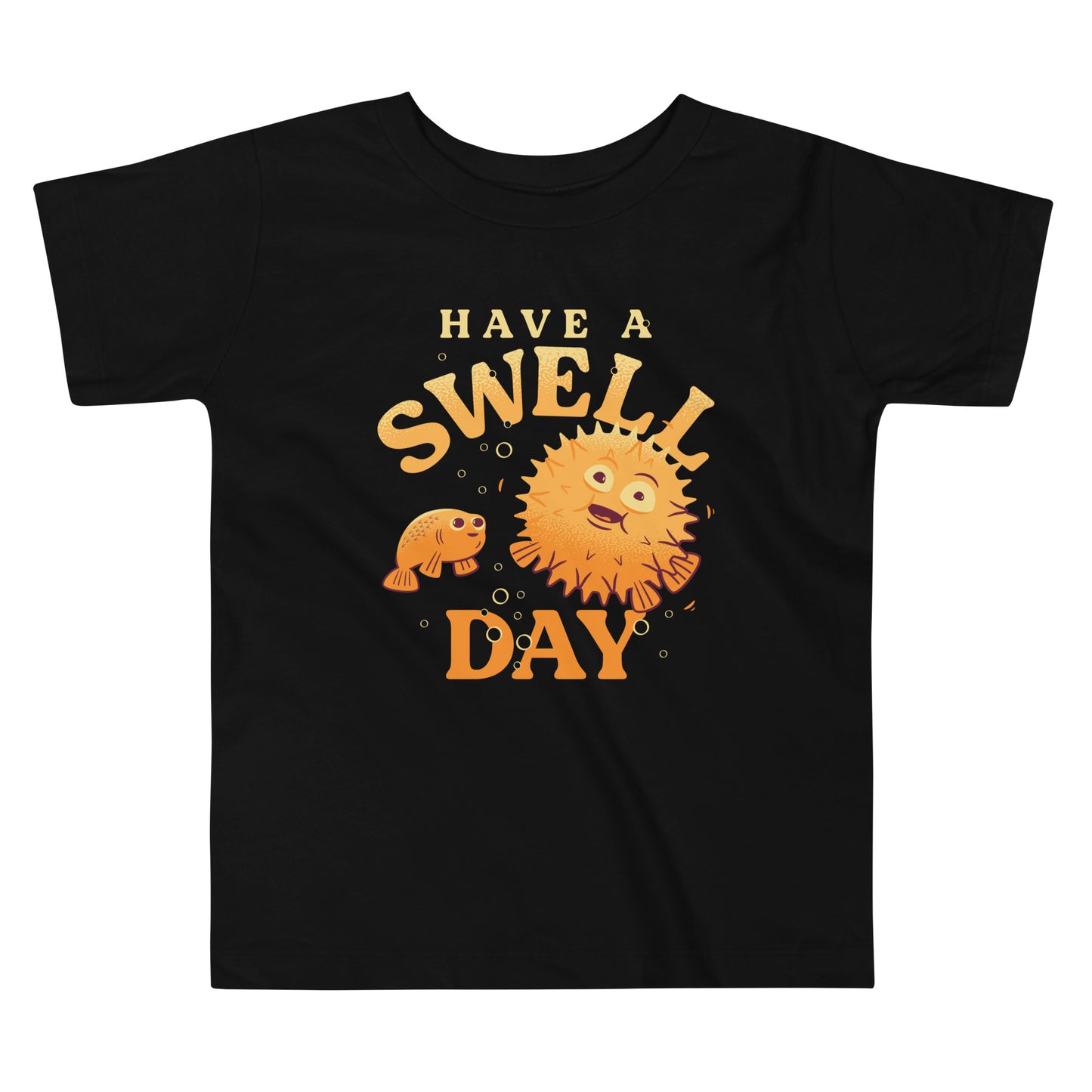 Have A Swell Day Kid's Toddler Tee