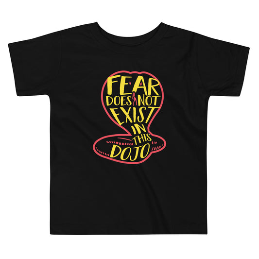 Fear Does Not Exist In This Dojo Kid's Toddler Tee