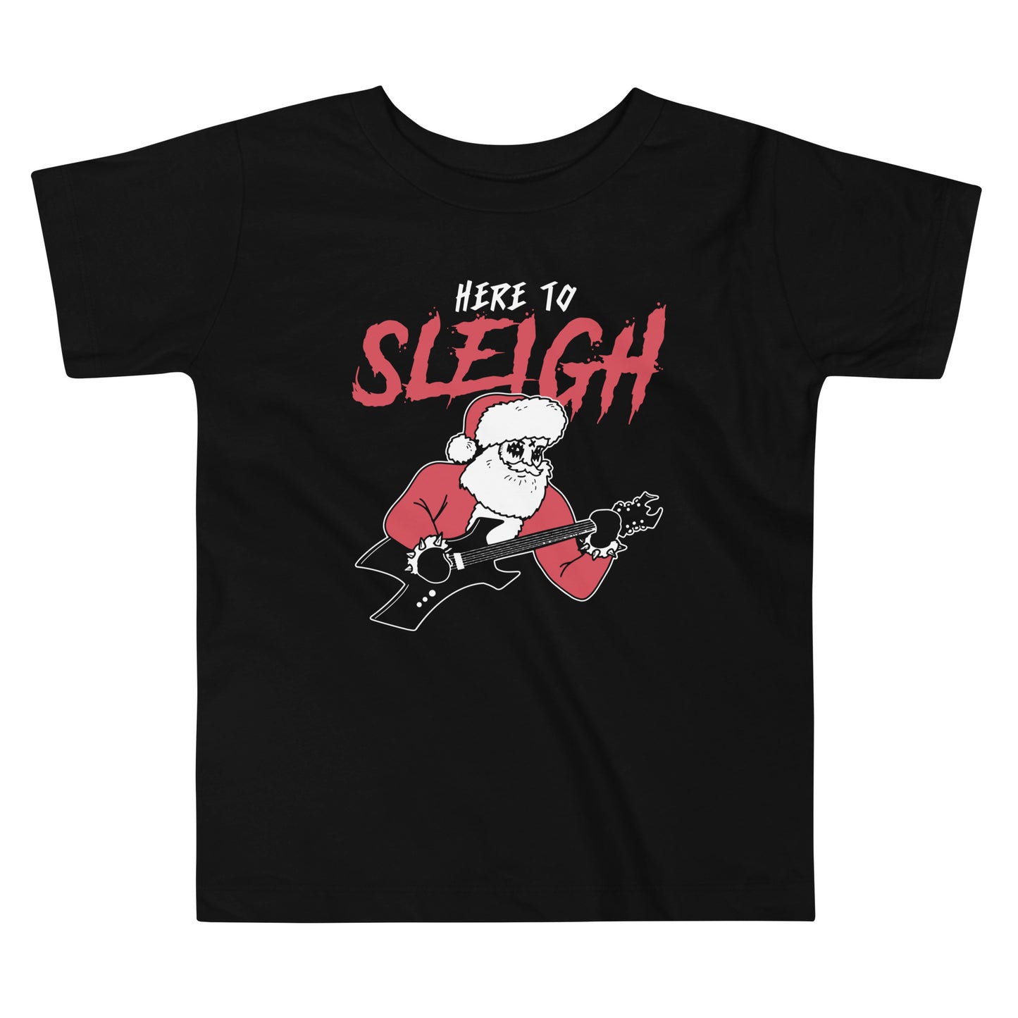 Here to Sleigh Kid's Toddler Tee