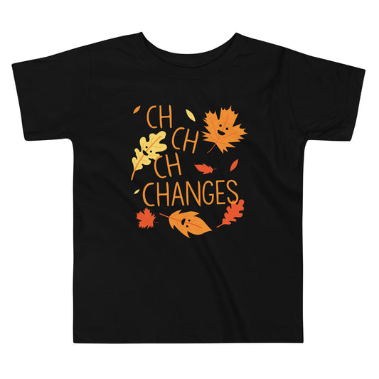 Ch-Ch-Ch-Changes Kid's Toddler Tee