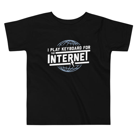 I Play Keyboard For The Internet Kid's Toddler Tee