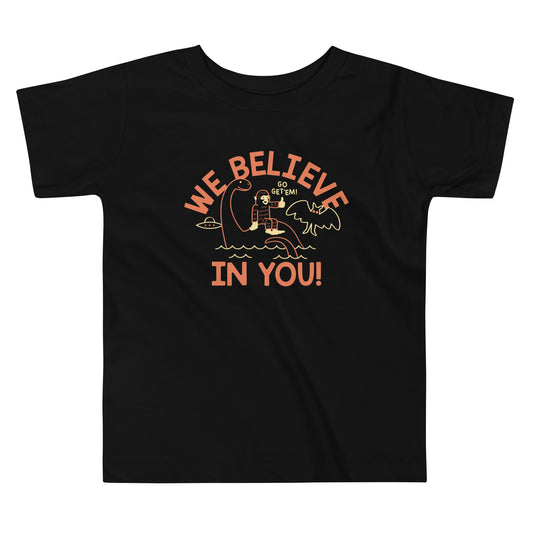 We Believe In You Kid's Toddler Tee