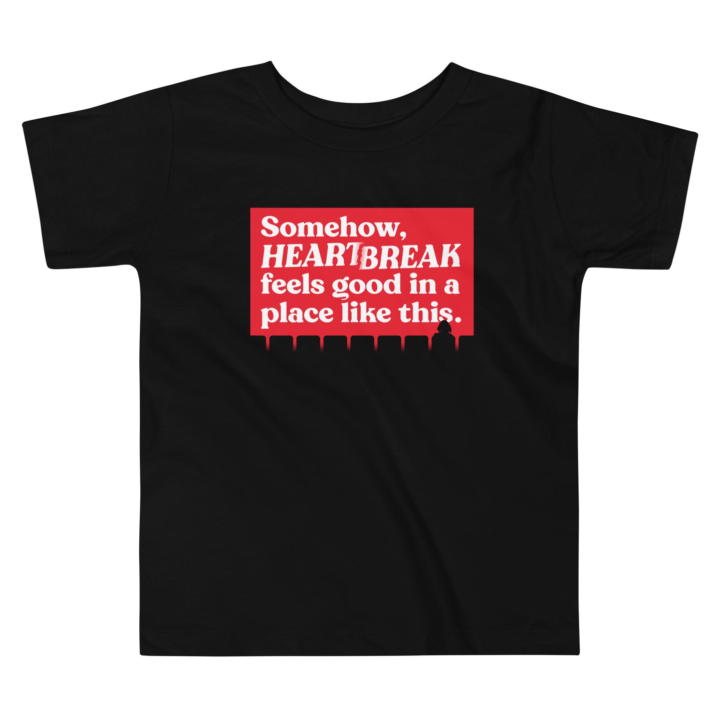 Somehow, Heartbreak Feels Good Kid's Toddler Tee