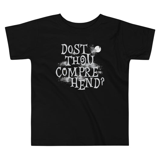 Dost Thou Comprehend? Kid's Toddler Tee