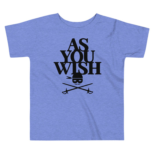 As You Wish Kid's Toddler Tee