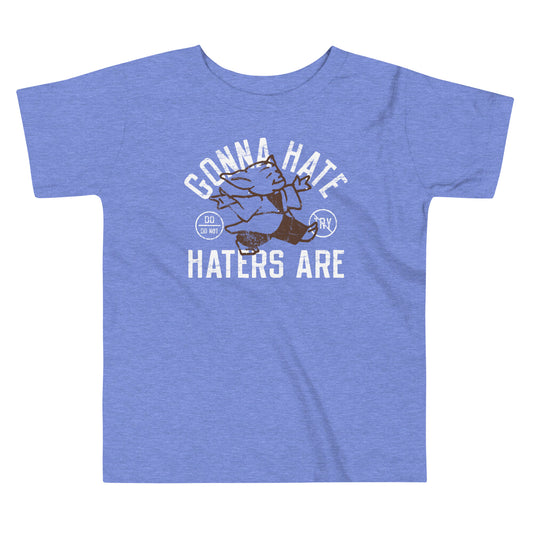 Gonna Hate Haters Are Kid's Toddler Tee