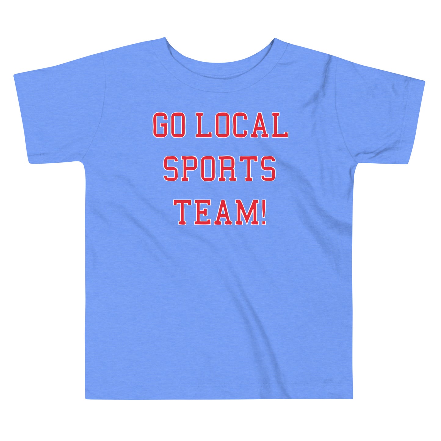 Go Local Sports Team! Kid's Toddler Tee