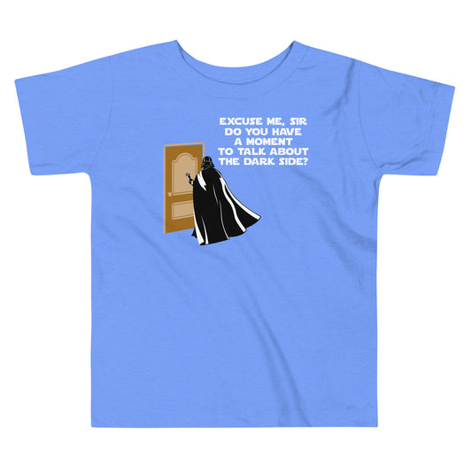 A Moment To Talk About The Dark Side Kid's Toddler Tee