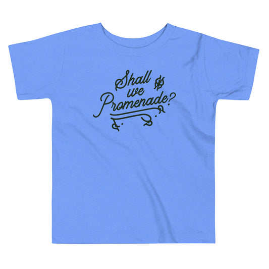 Shall We Promenade? Kid's Toddler Tee