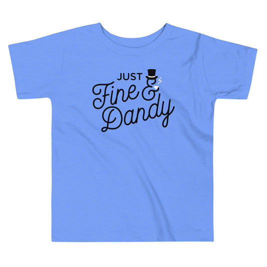 Just Fine And Dandy Kid's Toddler Tee