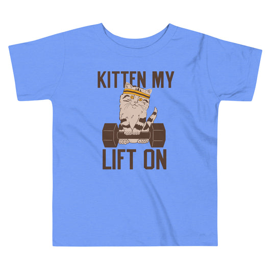 Kitten My Lift On Kid's Toddler Tee