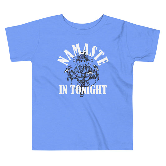 Namaste In Tonight Kid's Toddler Tee