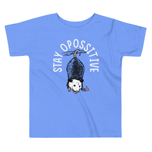 Stay Opossitive Kid's Toddler Tee