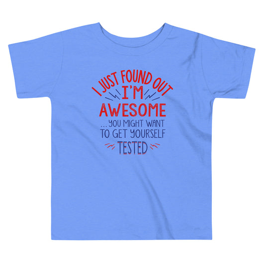 I'm Awesome, Get Yourself Tested Kid's Toddler Tee