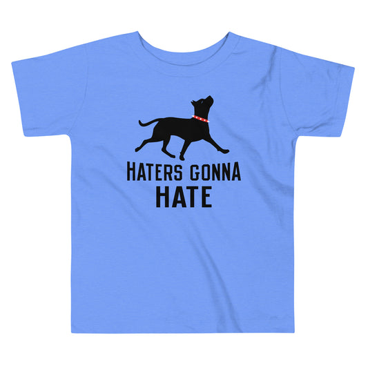 Haters Gonna Hate Pit Kid's Toddler Tee