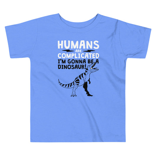 Humans Are Complicated Kid's Toddler Tee