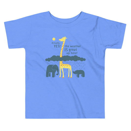 The Weather Is Great Up Here! Kid's Toddler Tee