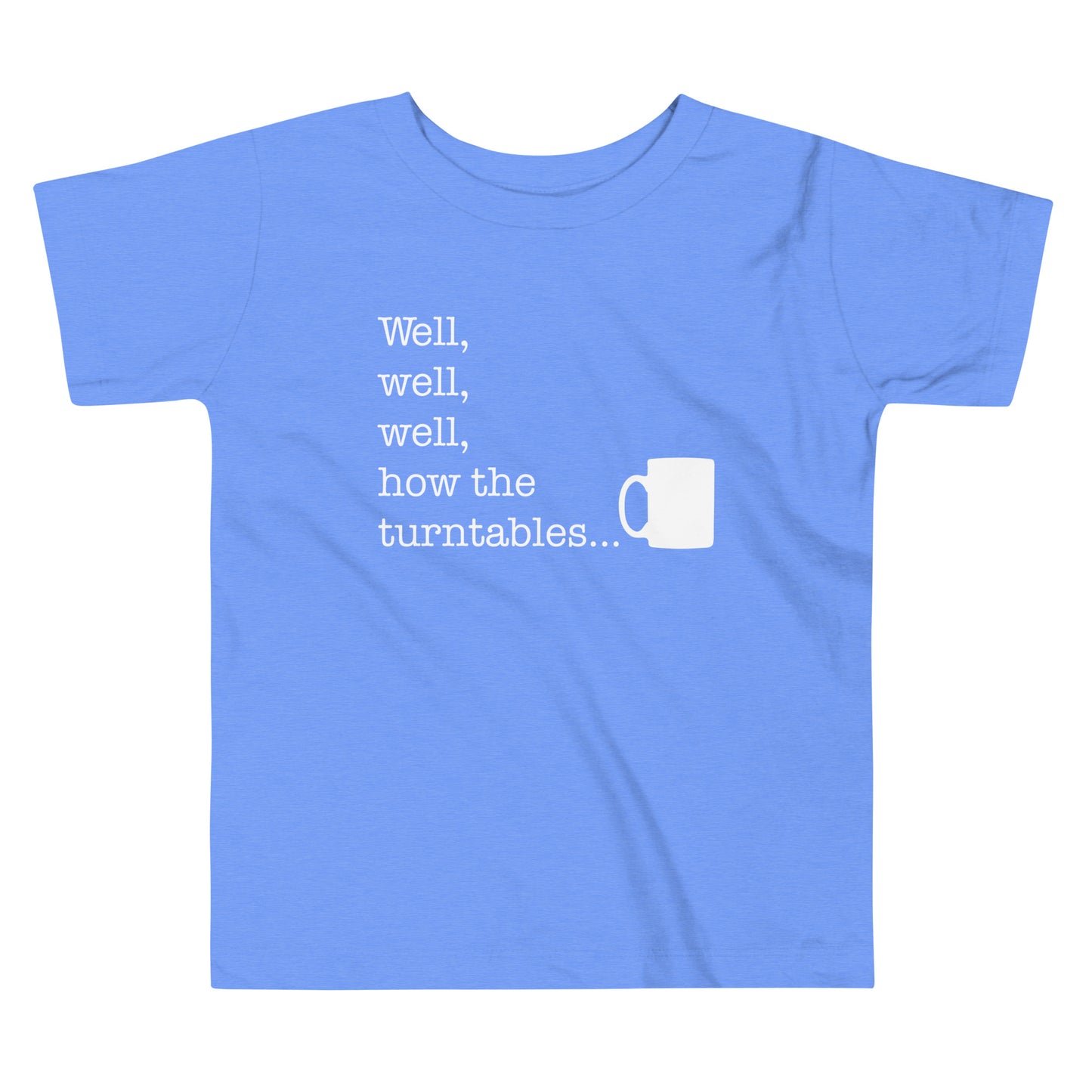 Well, Well, Well, How The Turntables Kid's Toddler Tee