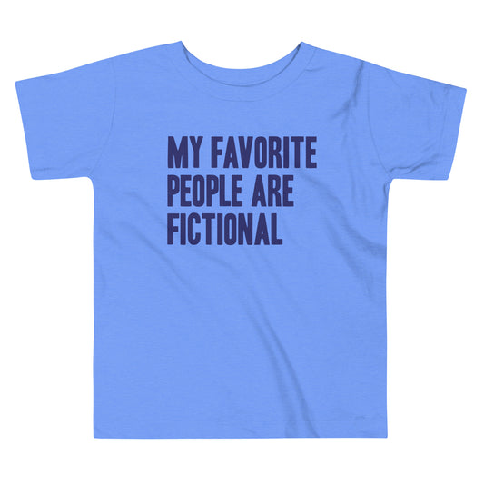 My Favorite People Are Fictional Kid's Toddler Tee