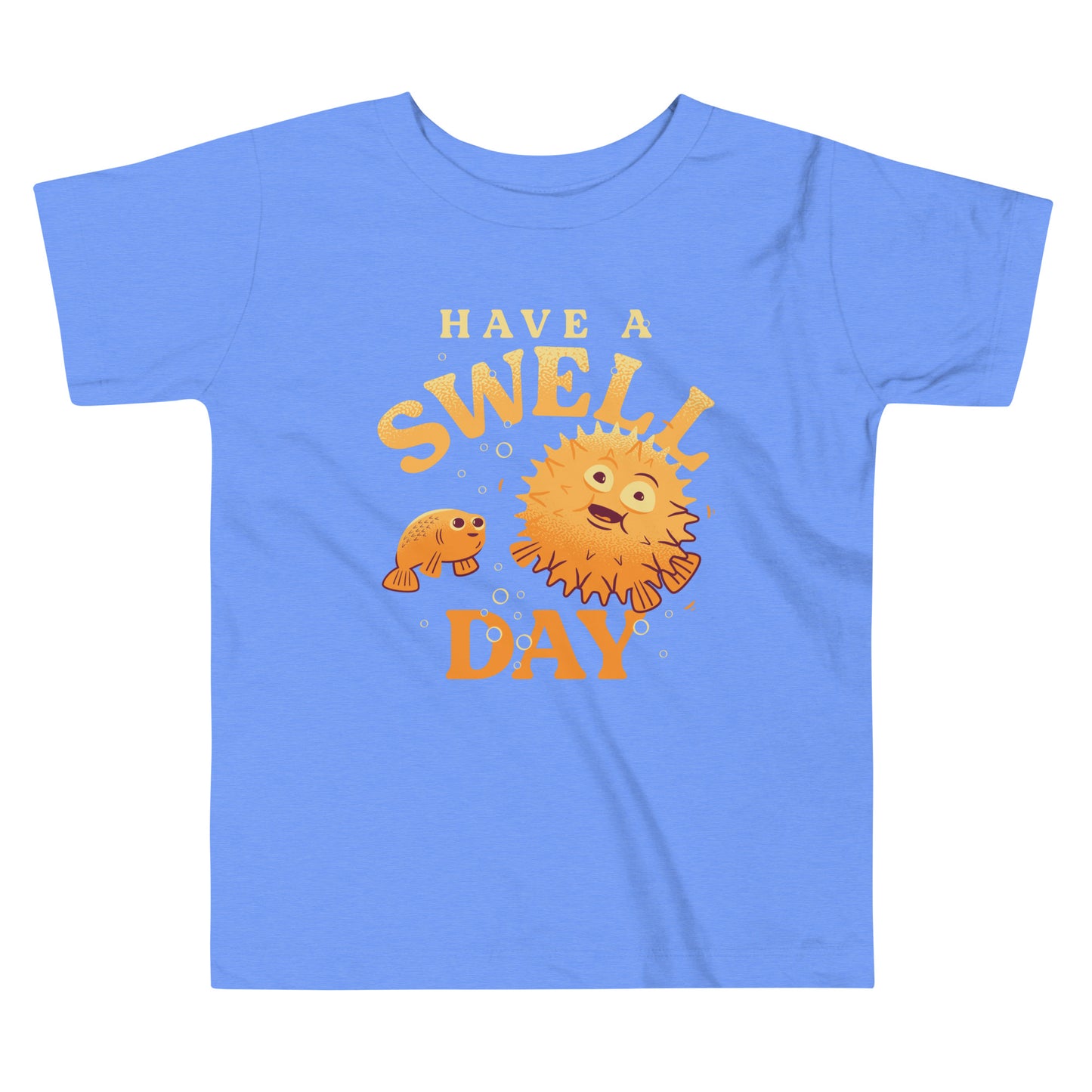 Have A Swell Day Kid's Toddler Tee