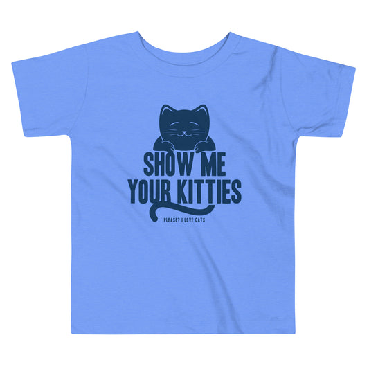 Show Me Your Kitties Kid's Toddler Tee