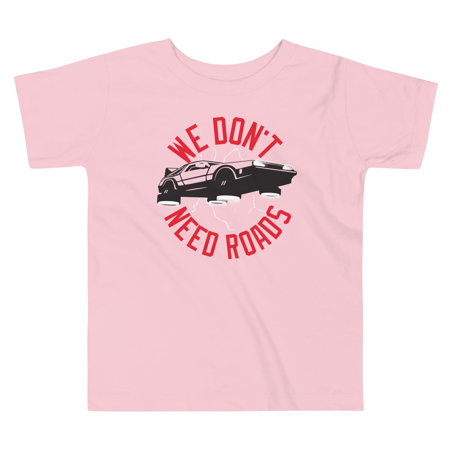 We Don't Need Roads Kid's Toddler Tee