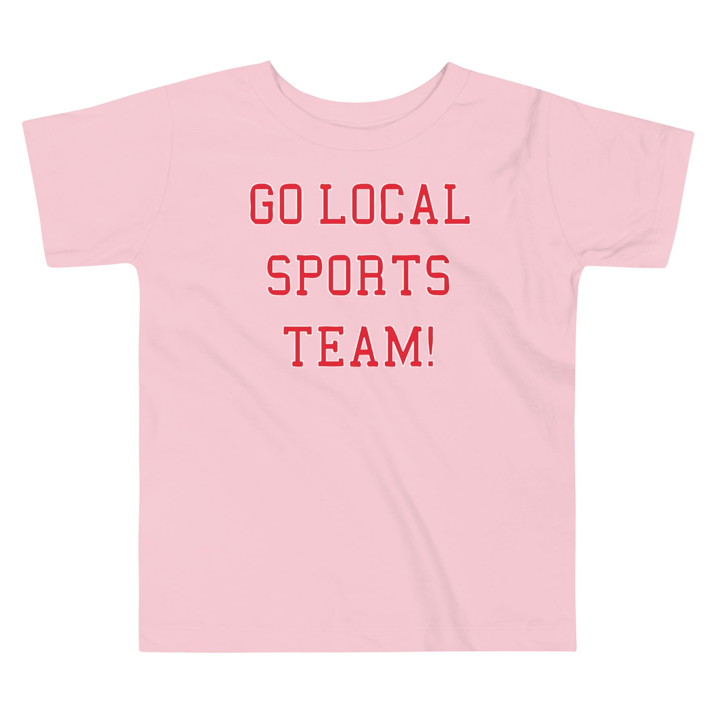 Go Local Sports Team! Kid's Toddler Tee