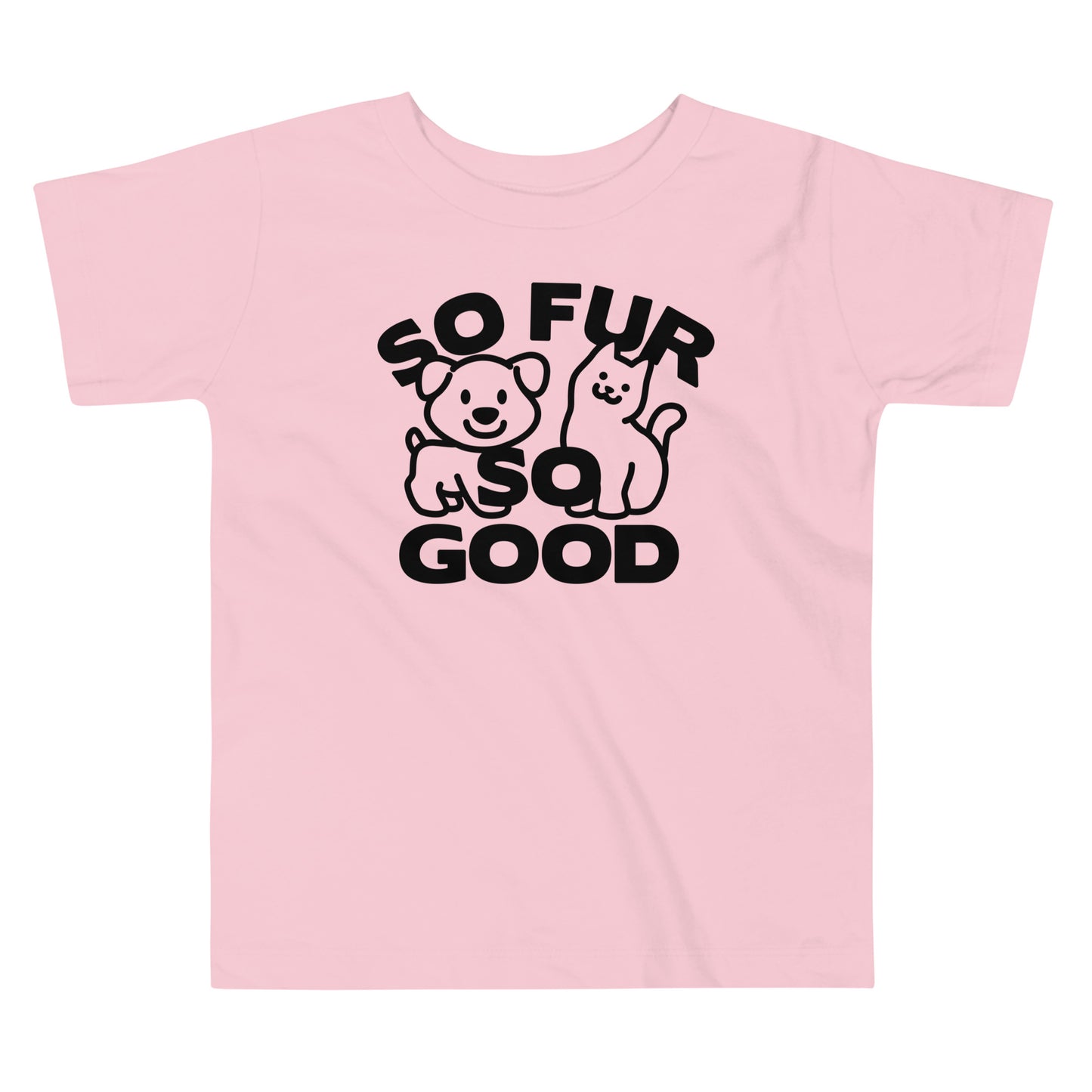 So Fur So Good Kid's Toddler Tee